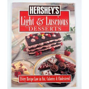 Hershey's Light & Luscious Desserts Every Recipe Low in Fat Calories Cholesterol